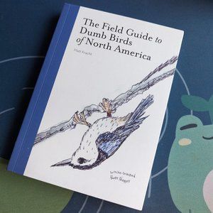 Field Guide to Dumb Birds of North America